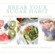 break your sugar habit